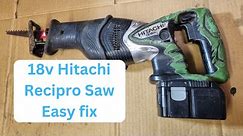 Hitachi 18v Recipro Saw Repair