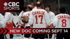 Summit 72: 1972 Canada-USSR Summit Series of Hockey documentary coming September 14 to CBC & CBC Gem