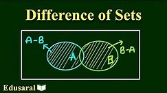 Difference of Sets - Operations on Sets | Set Theory | class 11 maths ncert solutions | Edusaral