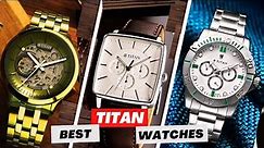 Top 8 best Titan watches 2022 | Titan watches under ₹10000 | Titan watches for men