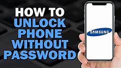 How To Unlock Samsung Phone If You Forgot Password (Easiest Way)