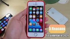 5 Reasons to Jailbreak YOUR iPHONE in 2021