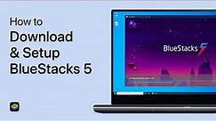 How To Download & Setup BlueStacks 5 on PC