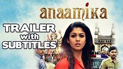 Anaamika Telugu | Official HD Trailer with Subtitles | Nayantara | Sekhar Kammula
