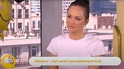 Ola Adamska opowiedziała, jak wcieliła się w postać więźniarki Pati w serialu "Skazana"