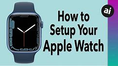 How to Setup Your NEW Apple Watch!