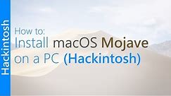[GUIDE] Install macOS 10.14 Mojave on a PC (Hackintosh)