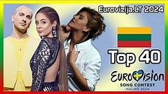 Eurovizija.LT 2024: My Top 40 [w/ Ratings] | Eurovision Song Contest 2024