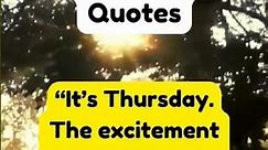 The Best 5 Happy Thursday Quotes to make your day awesome