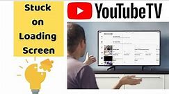 How to Fix Youtube TV Stuck on Loading Screen || Youtube TV Not Loading