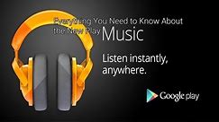 Google Play Music : Everything You Need to Know!