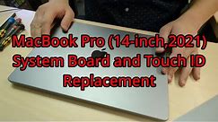 Apple MacBook Pro (14-inch, 2021) System board and Touch ID replacement