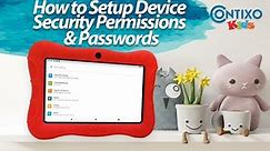 Contixo V8 & V9 Kids Tablet -How to Setup Device Security Permissions & Passwords