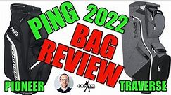 PING GOLF BAG REVIEW 2022, PIONEER AND TRAVERSE CART BAGS