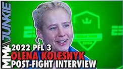 Olena Kolesnyk overcome with emotion thinking of home country of Ukraine after victory at 2022 PFL 3