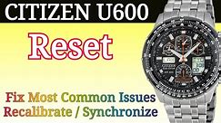 Citizen Eco-Drive U600 RESET | Fix Most Common Issues