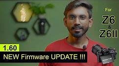 Nikon Z6 & Z6ii New Firmware Update Version 1.60 New Exciting Features. How To Update Z Cameras