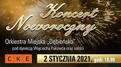 Koncert Noworoczny 2021 - Orkiestra Miejska „Dębieńsko” (CKE Czerwionka-Leszczyny)