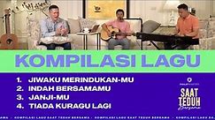 Kompilasi Lagu Saat Teduh Bersama - Episode 88 (Official Philip Mantofa)