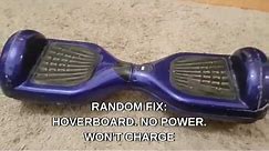 Random Fix: Hoverboard. No Power. Won't Charge