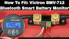 How To Fit, Install And SetUp A Victron BMV-712 Bluetooth Battery Monitor For Motorhome Solar.