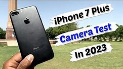 IPhone 7 Plus Camera Test in 2023 | Detailed Camera Test in Hindi 🔥⚡