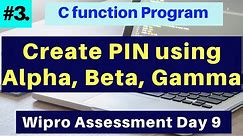 Create PIN using alpha, beta, gamma | Program to Create PIN using three given input numbers | Day 9