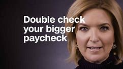 Why you should double check your bigger paycheck