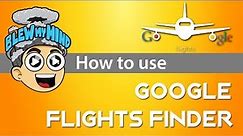 Explore How To Use Google Flights Finder ( a Travel Search Engine Tool )