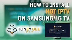 How to Install Hot IPTV on Samsung/LG TV