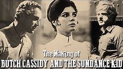 The Making of Butch Cassidy and The Sundance Kid | Full Feature Documentary