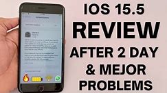 iOS 15.5 Review After 2 Day & Mejor Problems Fixes