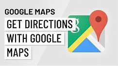 How to Get Directions with Google Maps