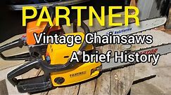 Partner Vintage Chainsaw (Chainsaws R16, R17, F55 Farmer) A Brief History