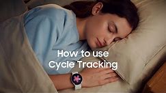 Galaxy Watch5 | Watch5 Pro: How to use Samsung Health Cycle Tracking | Samsung