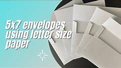 DIY: 5x7 Envelopes Using Letter Size Paper