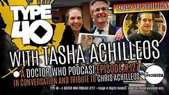 Type 40 • A DOCTOR WHO Podcast w/ Tasha Achilléos