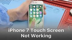How To Repair iPhone 7 Touch Screen Not Working