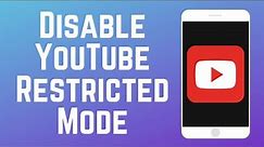 How to Turn Off YouTube Restricted Mode on Mobile and Desktop (2024)