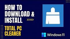 How to Download and Install Total PC Cleaner For Windows