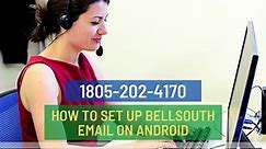 How to set up Bellsouth Email on Android - 1510-370-1986