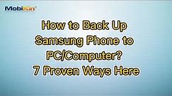 How to Back Up Samsung Phone to PC/Computer? 7 Proven Ways Here