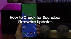 How to Check for Firmware Updates of your Soundbar