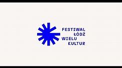 Festiwal Łódź Wielu Kultur / Lodz of Many Cultures Festival