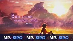 Bức Tranh Từ Nước Mắt - Mr. Siro (Lyrics Video)