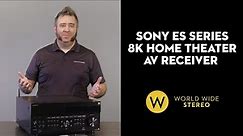 Review: Sony ES 8K Home Theater AV Receivers Deep Dive