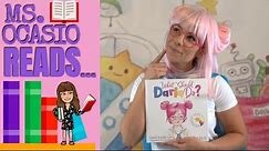 What Should Darla Do? | Ms. Ocasio Reads… | Story Time | Bed Time Read Aloud For Kids | Full Story