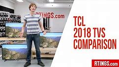 All TCL 2018 TVs Compared - RTINGS.com