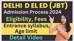 Delhi D el ed JBT Admission Process 2024 | Delhi diet Admission Detail 2024 ,Eligibility, entrance.