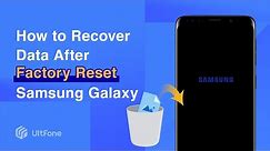 Recover Data from Samsung Phone after Factory Reset &How to Recover Data After Factory Reset Android